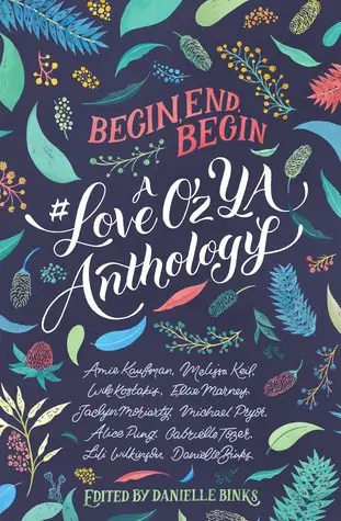 Begin, End, Begin Edited by Danielle Binks