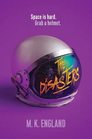 The Disasters by M. K. England