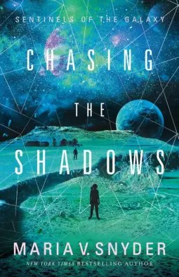 Chasing the Shadows by Maria V Snyder