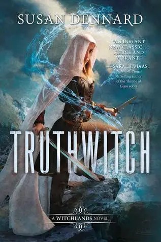 The Witchlands #1: Truthwitch by Susan Dennard