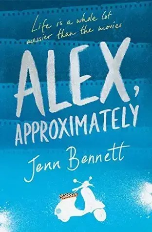 Alex Approximately by Jenn Bennett
