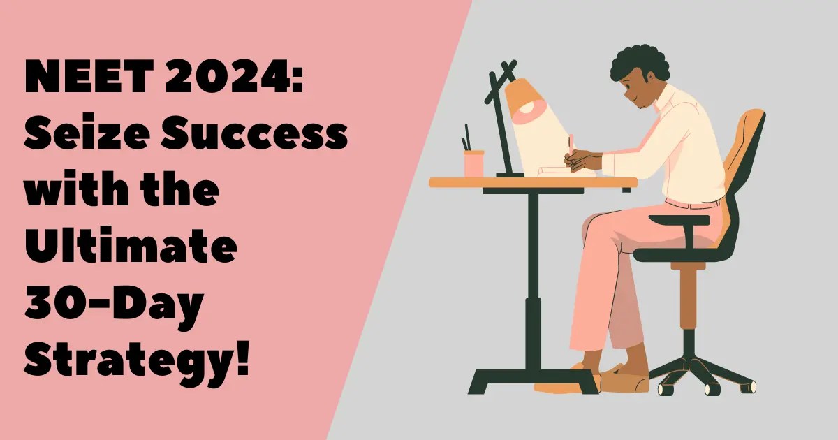 NEET 2024 Exam Strategy