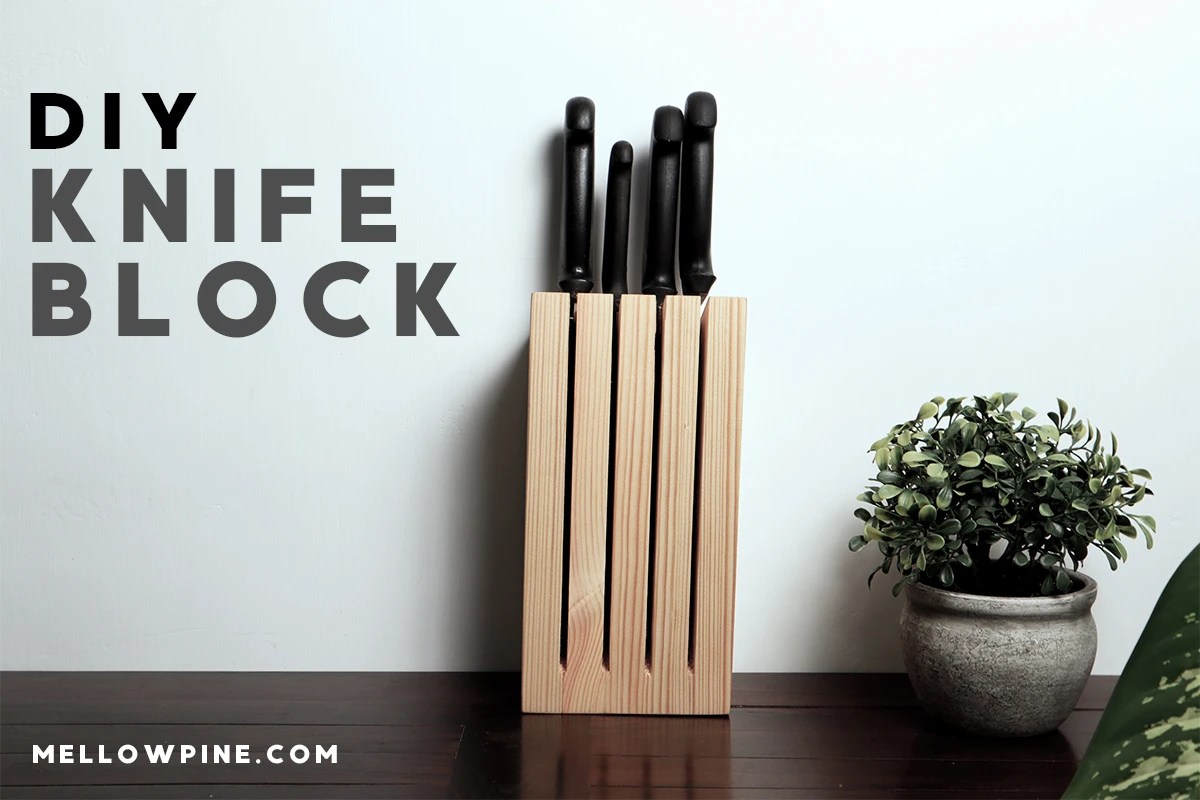 How To Make A Knife Block Out Of Wood Mellowpine