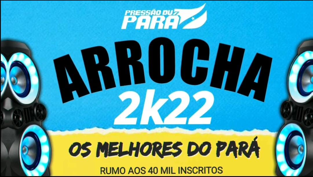 PASTA DAS MUSICAS – ARROCHA MARÇO 2022 (CANAL PRESSÃO DU PARÁ)