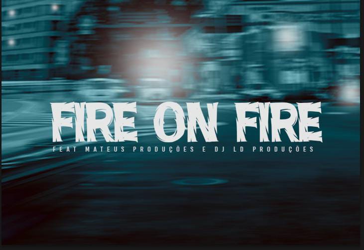 DJ MATEUS E DJ LEO – FIRE ON FIRE