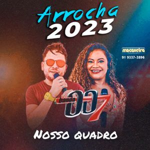 BANDA 007 – NOSSO QUADRO