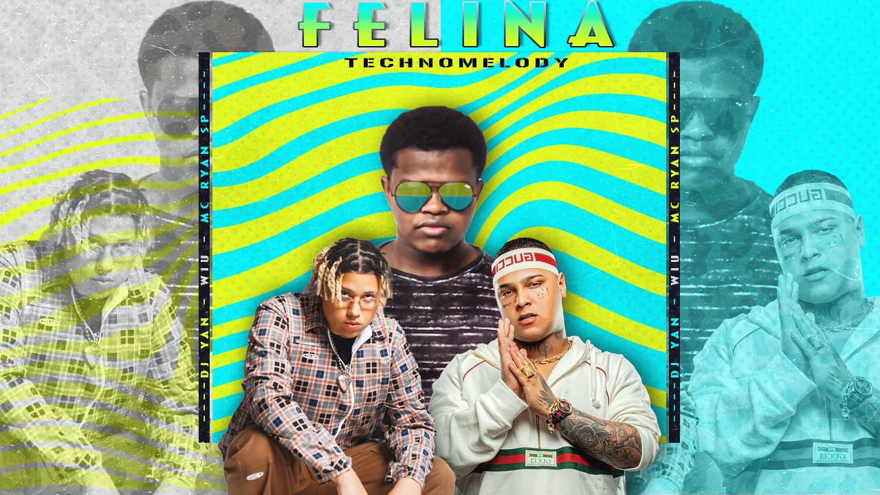 DJ YAN, WIU E MC RYAN SP – FELINA (VSTC)