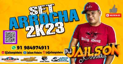 SET ARROCHA 2023 - DJ JAILSON PINHEIRO