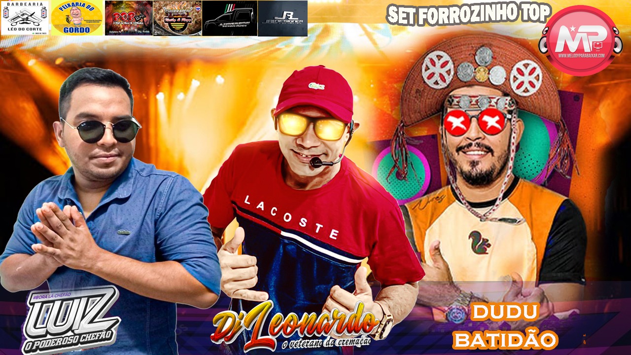SUPER SET FORROZINHO – DJ LEONARDO DA CREMAÇÃO