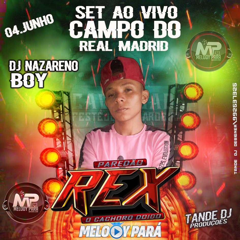 SET AO VIVO PAREDÃO REX REAL MADRID – DJ NAZARENO BOY