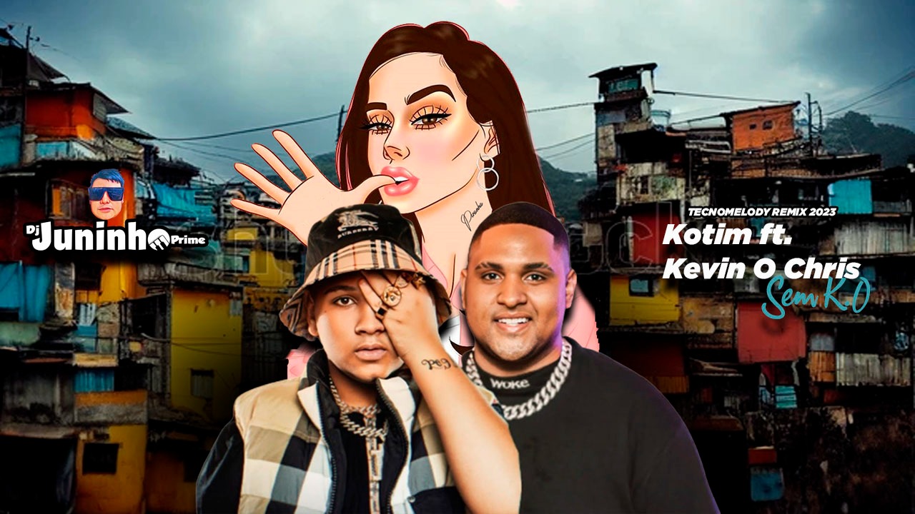 DJ JUNINHO PRIME – SEM K.O & CH#PA PIR#NHA  (REMIX 2023)