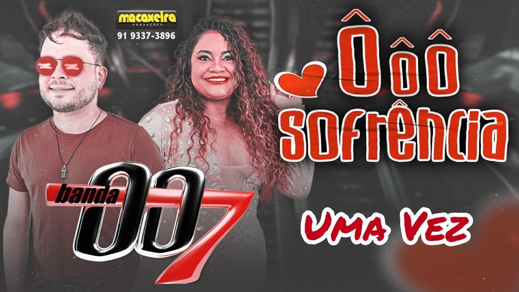 BANDA 007 – UMA VEZ