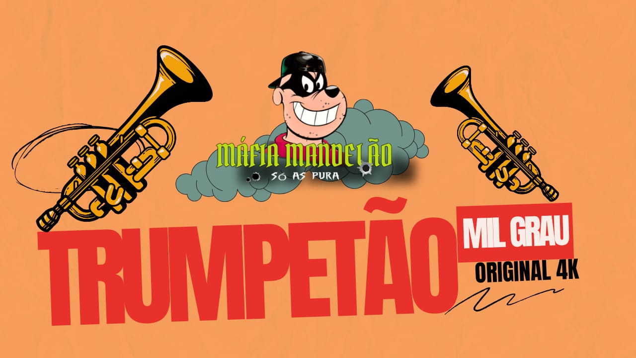 MÁFIA MANDELÃO – LEVADA DO TRUMPET {SÓ AS PURA}