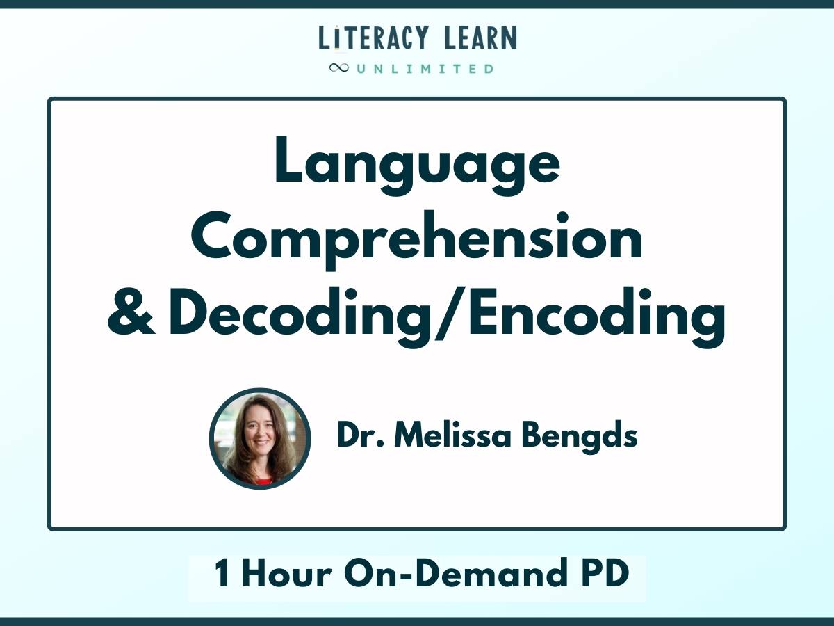 Cover image for a PD course titled, "Language Comprehension & Decoding/Encoding by Dr. Melissa Bengds."