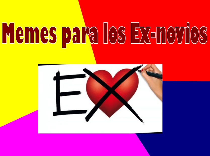 ¿quién, en la noche que asusta a la rana, no miró, antes de saber del vicio, del brazo de su novia, la … Los mejores memes para dedicar a los ex-novios - Memes en EspaÃ±ol, la mejor recopilacion de