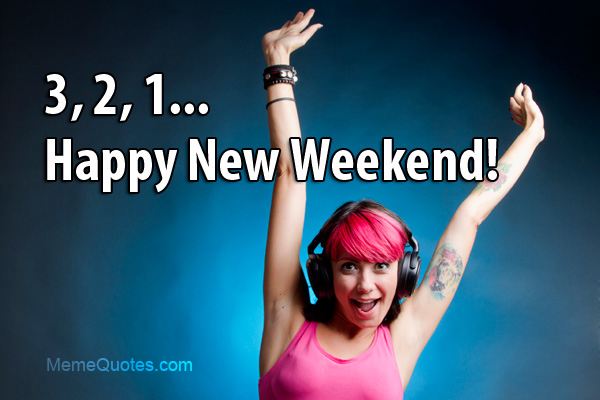 weekend meme