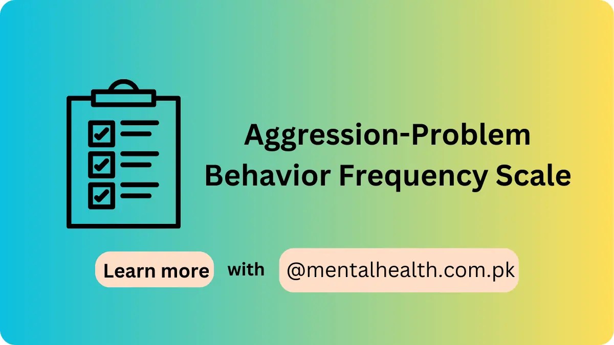 Aggression-Problem Behavior Frequency Scale