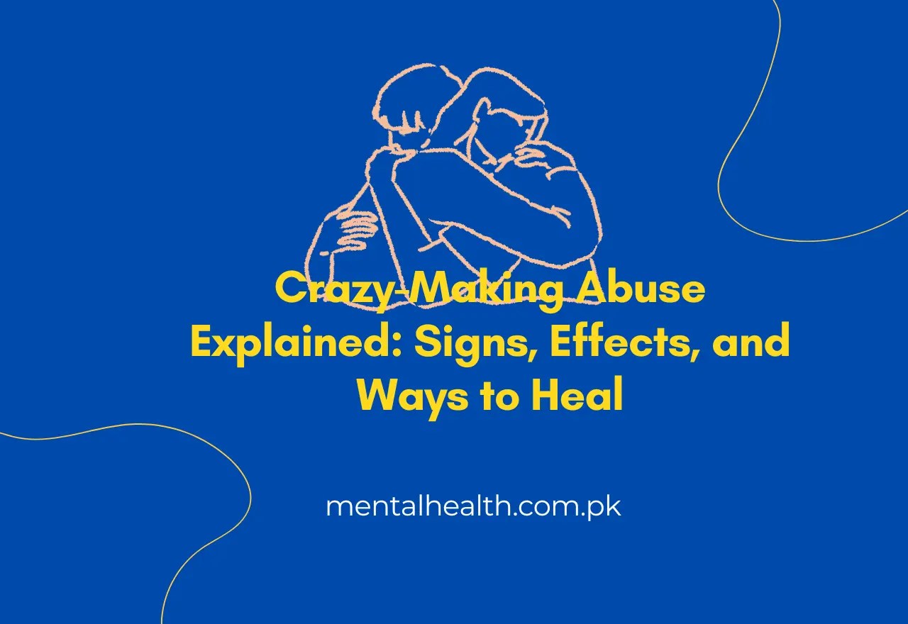 Crazy-Making Abuse Explained: Signs, Effects, and Ways to Heal