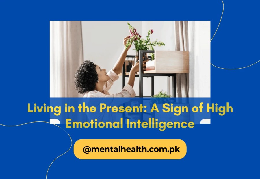 Living in the Present A Sign of High Emotional Intelligence