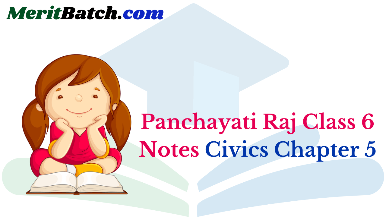 Panchayati Raj Class 6 Notes Civics Chapter 5