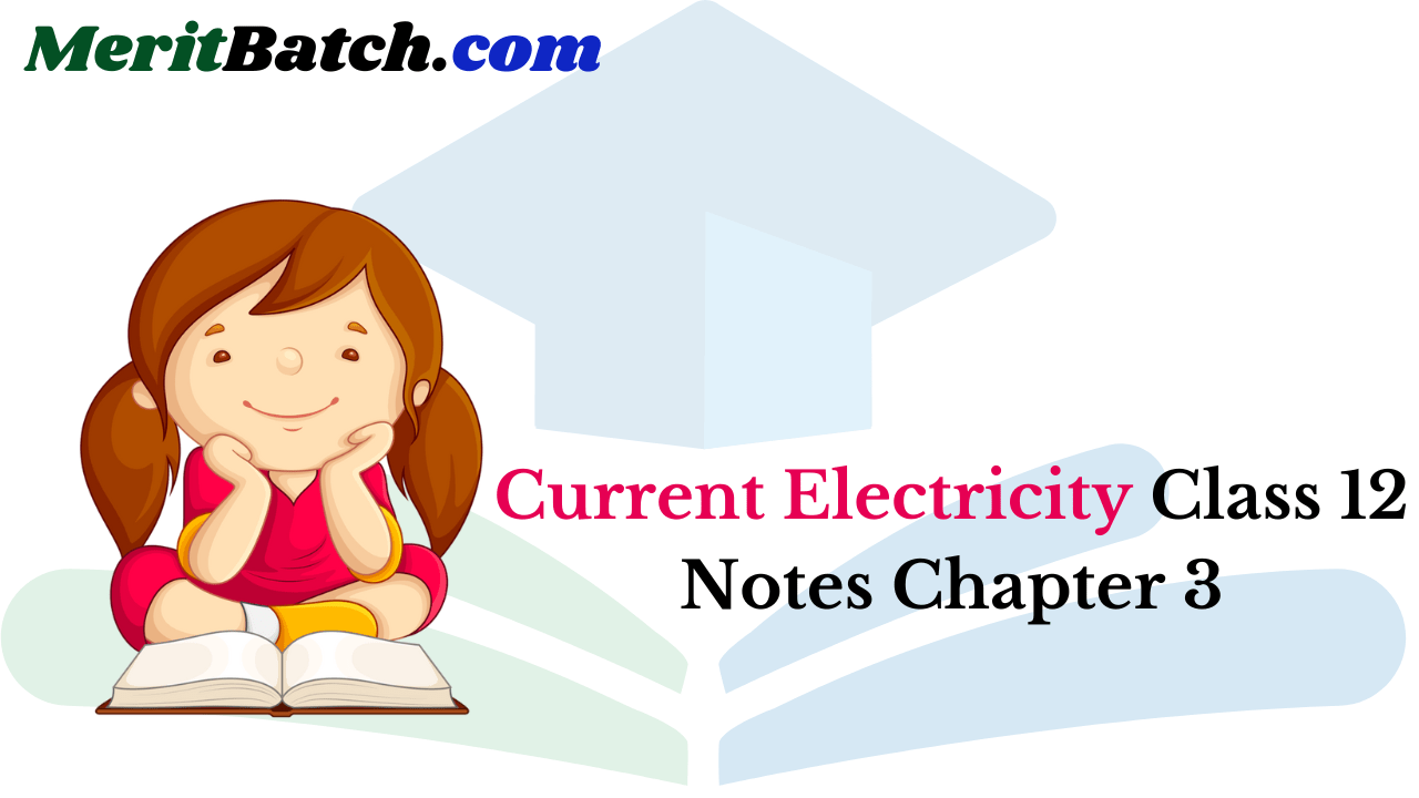 Current Electricity Class 12 Notes Chapter 3