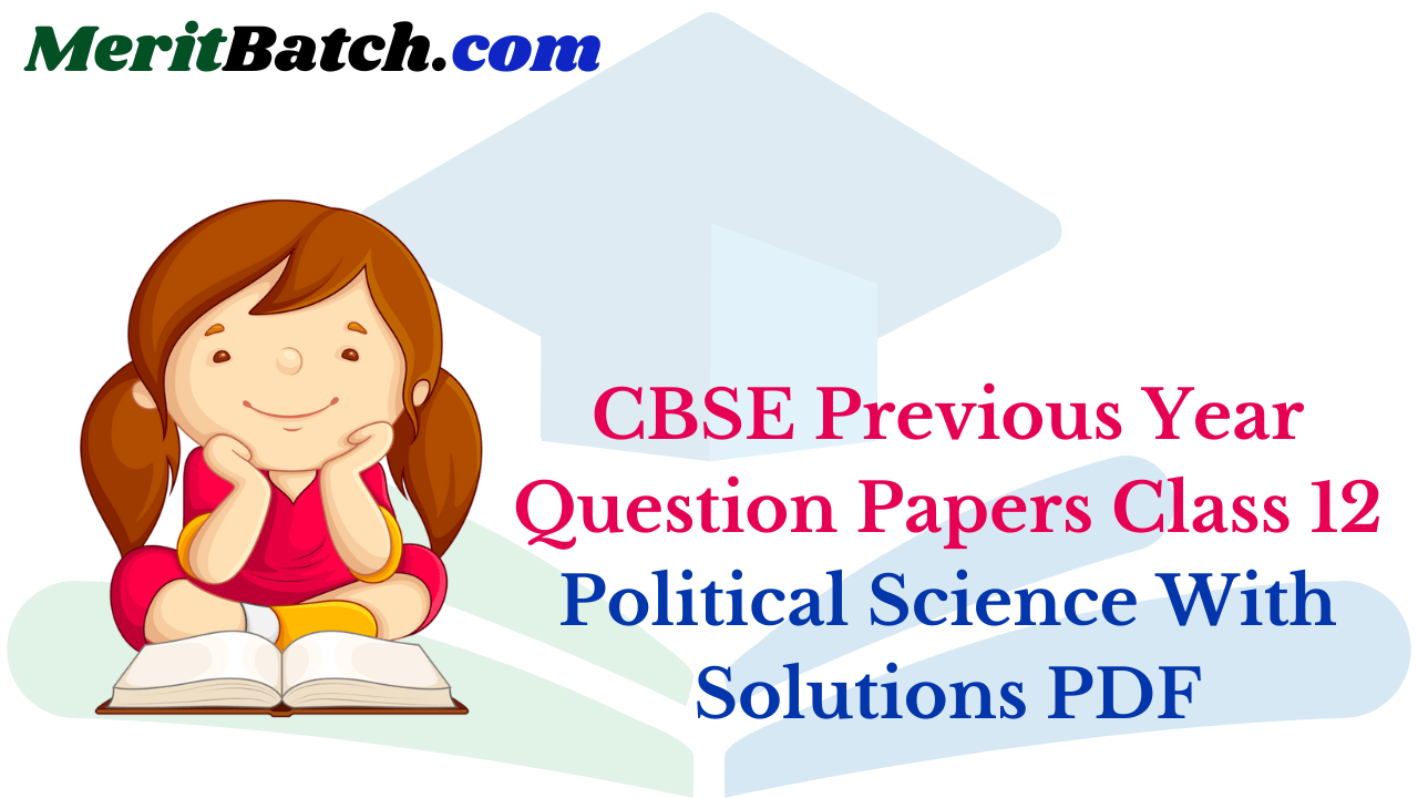 CBSE Previous Year Question Papers Class 12 Political Science With Solutions PDF
