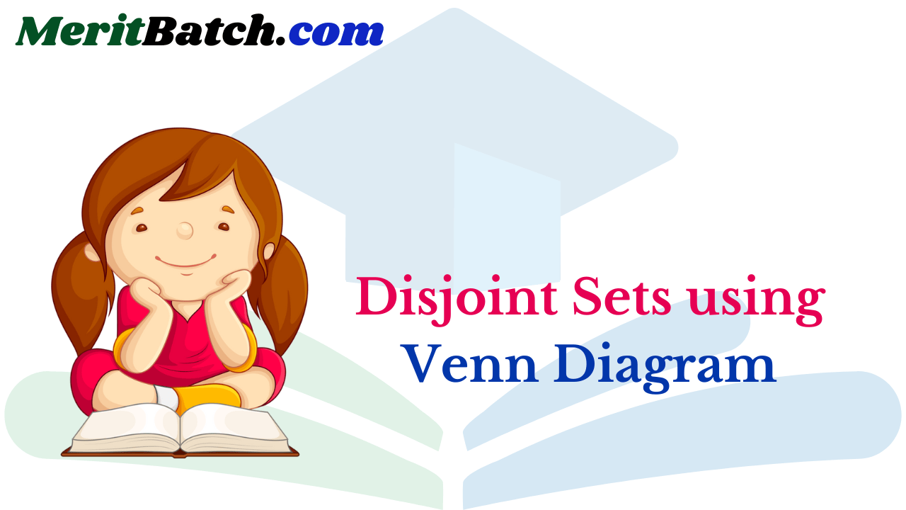 Disjoint Sets using Venn Diagram