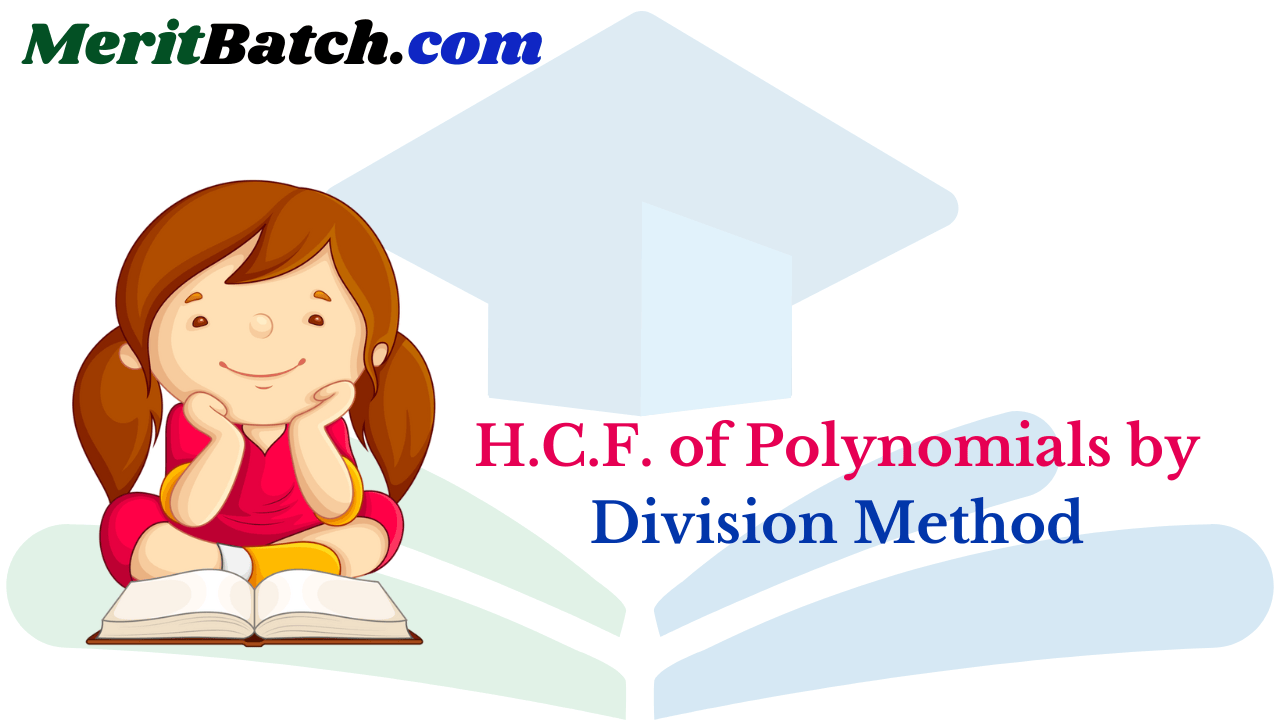 H.C.F. of Polynomials by Division Method