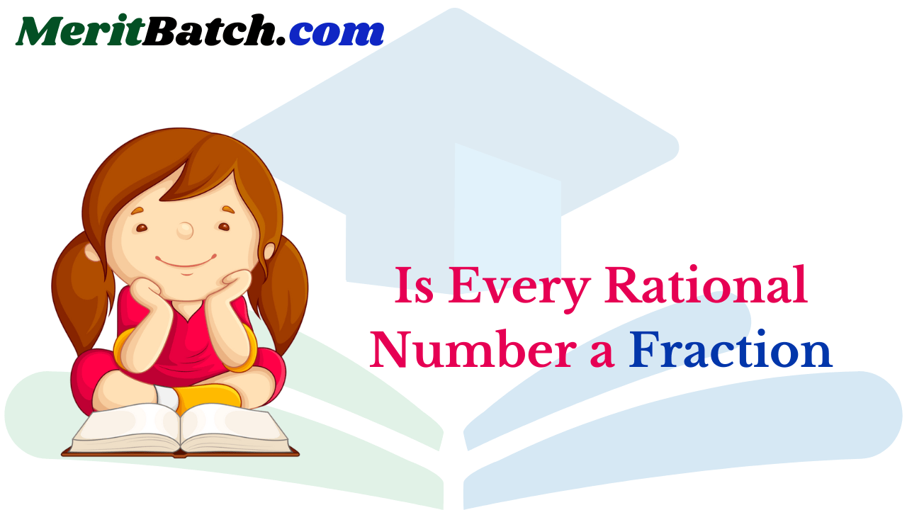 Is Every Rational Number a Fraction