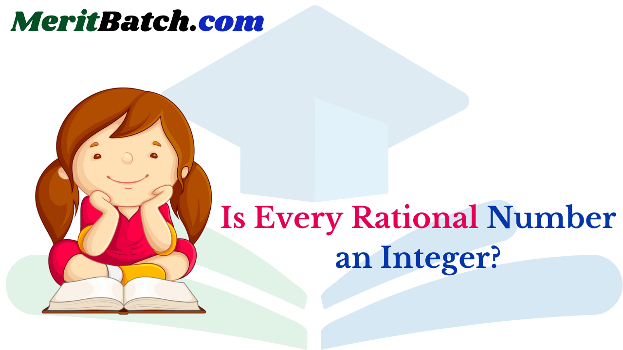 Is Every Rational Number an Integer