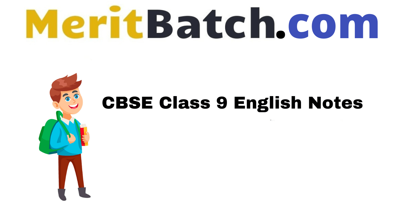 CBSE Class 9 English Notes