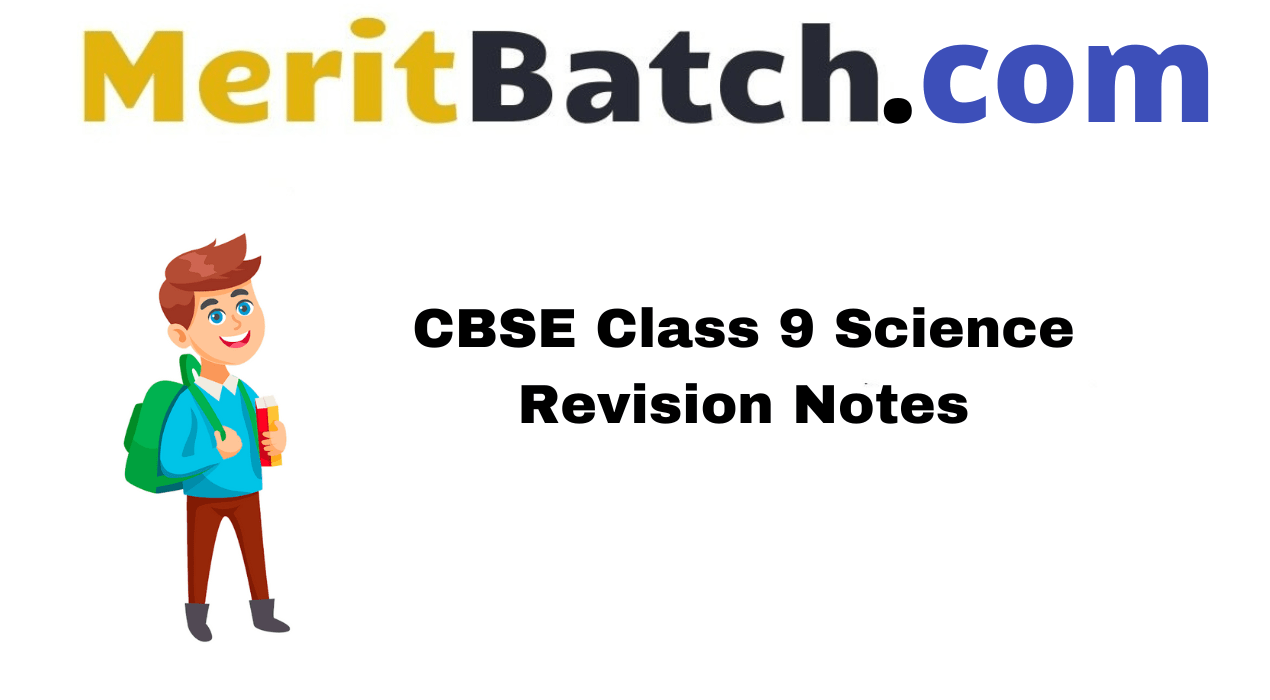 CBSE Class 9 Science Revision Notes