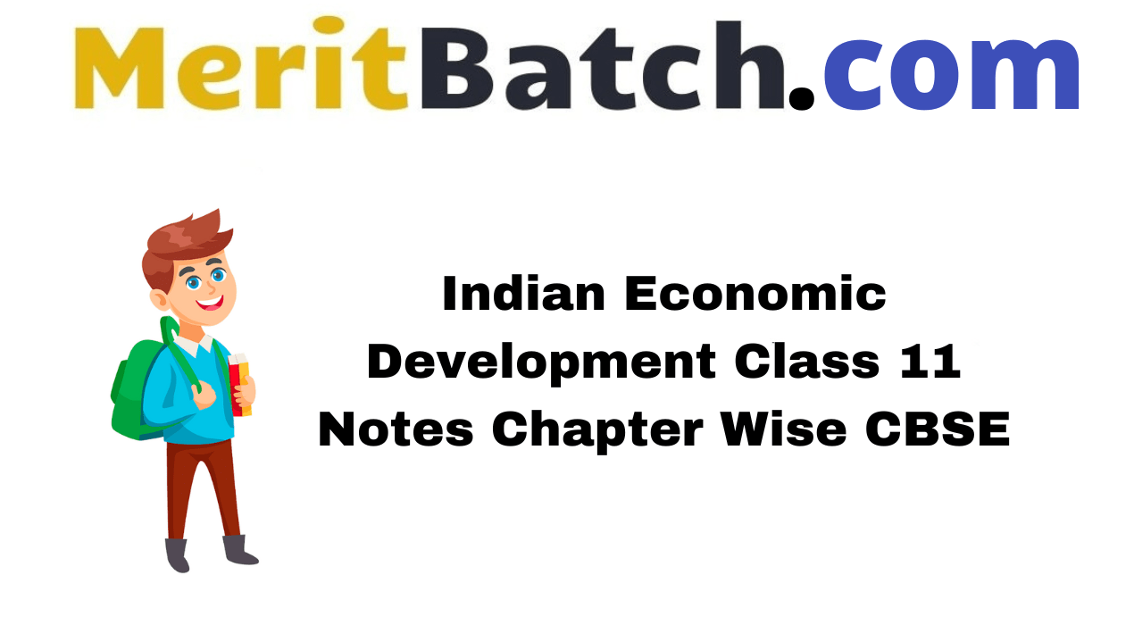 Indian Economic Development Class 11 Notes Chapter Wise CBSE