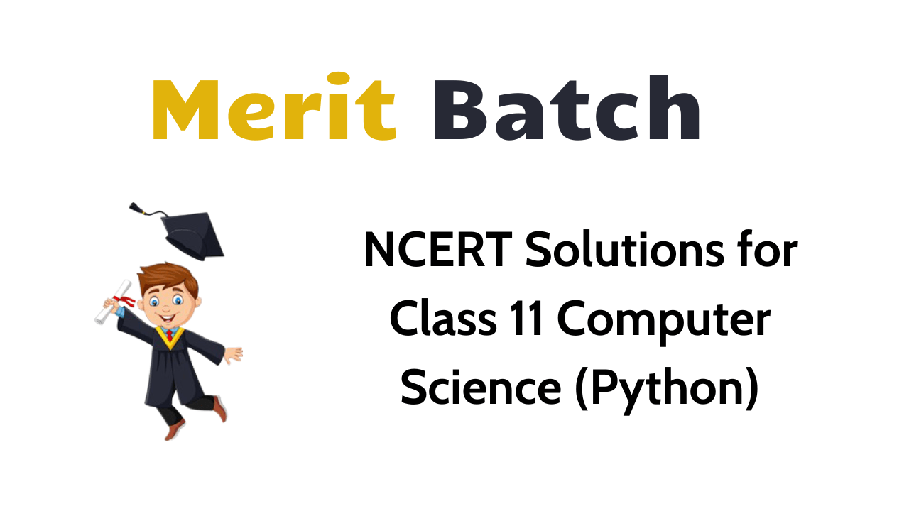 NCERT Solutions for Class 11 Computer Science (Python)
