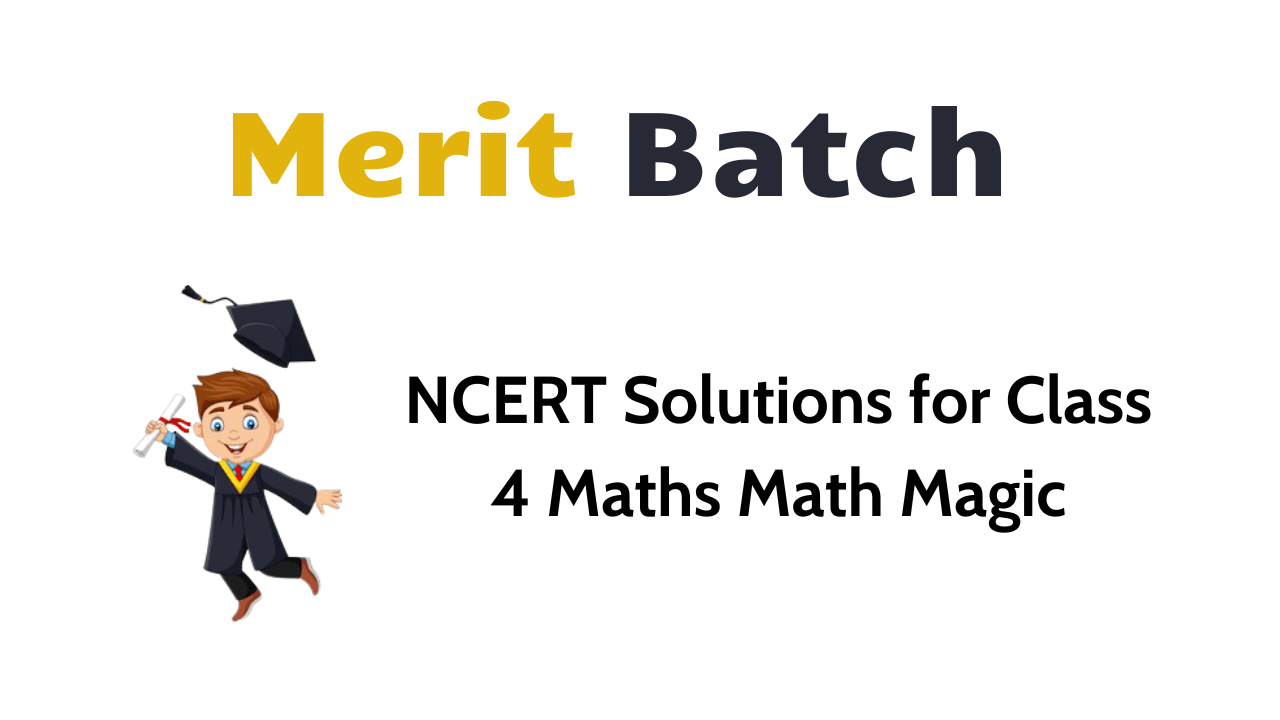 NCERT Solutions for Class 4 Maths Math Magic