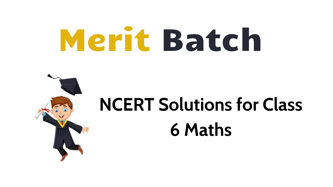NCERT Solutions for Class 6 Maths