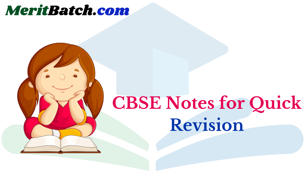 CBSE Notes for Quick Revision