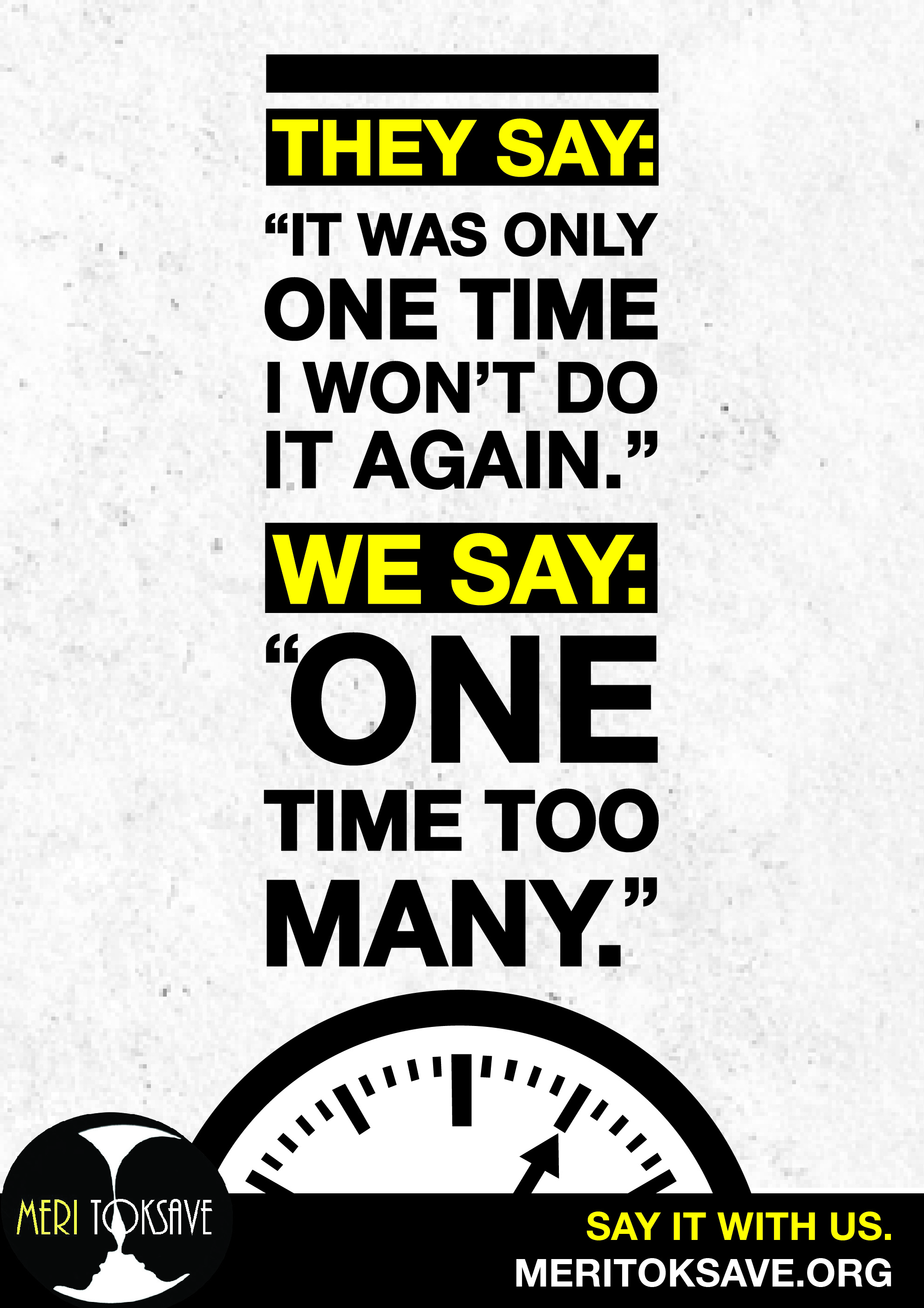 “They Say, We Say” Campaign – Meri Toksave