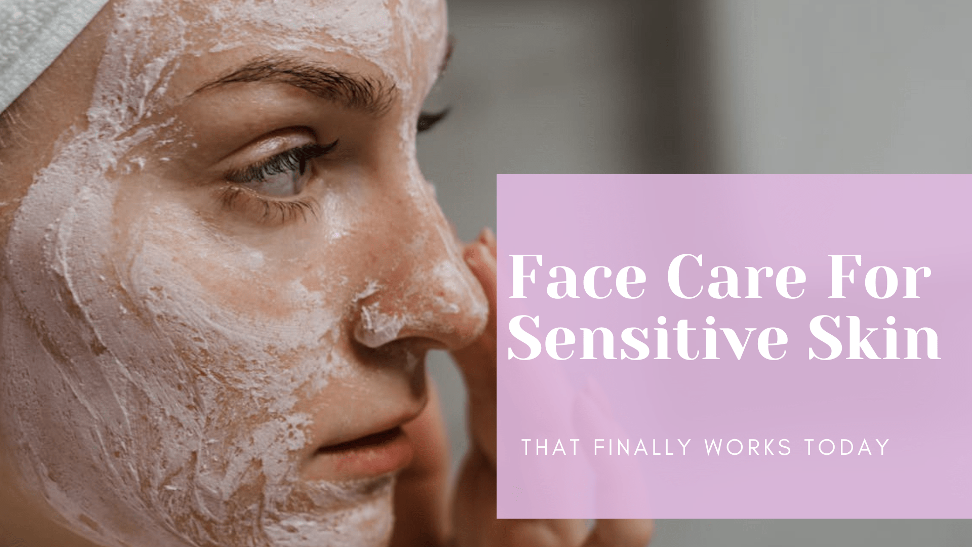 face care for sensitive skin