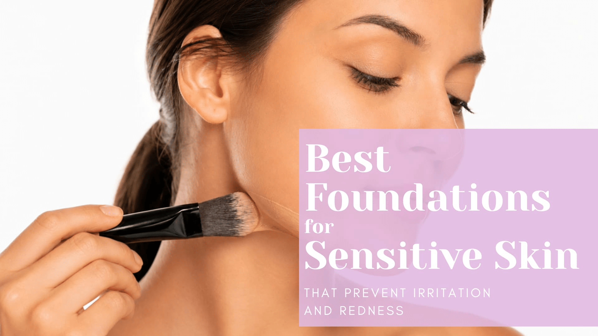 Foundations for Sensitive Skin