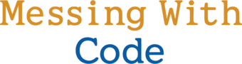 Messing With Code