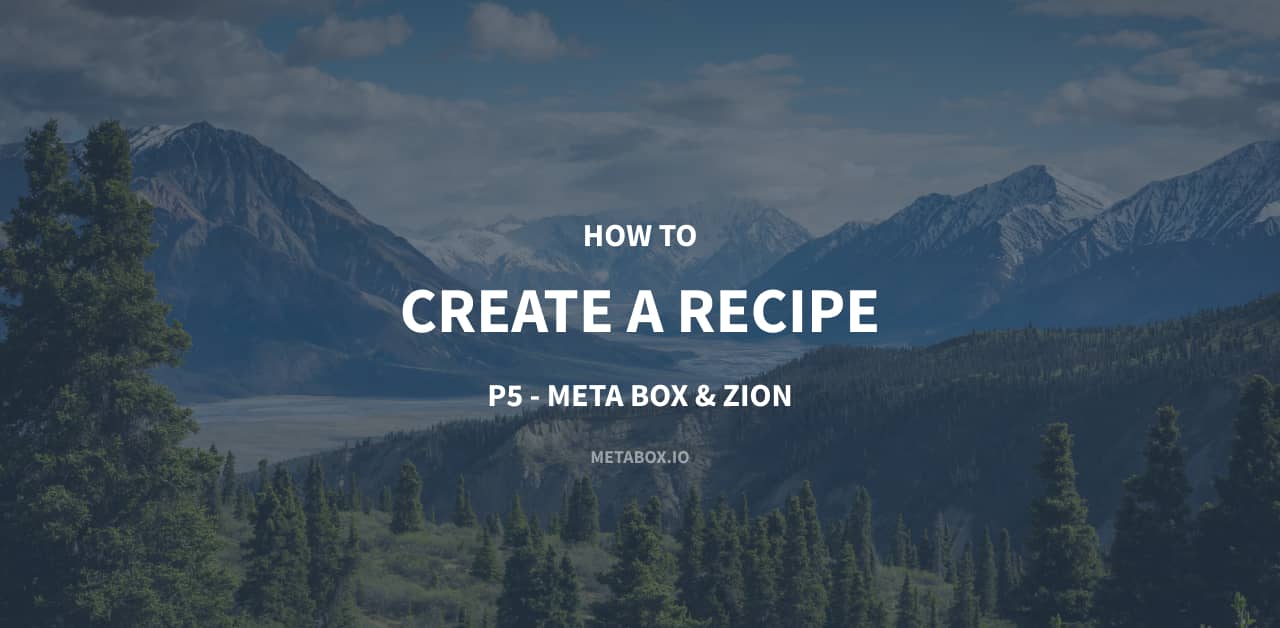 How to create a recipe p5 using meta box and zion