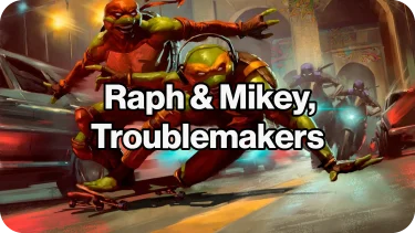 Raph & Mikey, Troublemakers