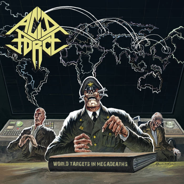 ACID FORCE - World Targets In Megadeaths