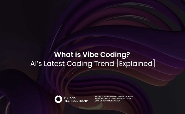 What Is Vibe Coding? AI’s Latest Coding Trend [Explained] - Metana