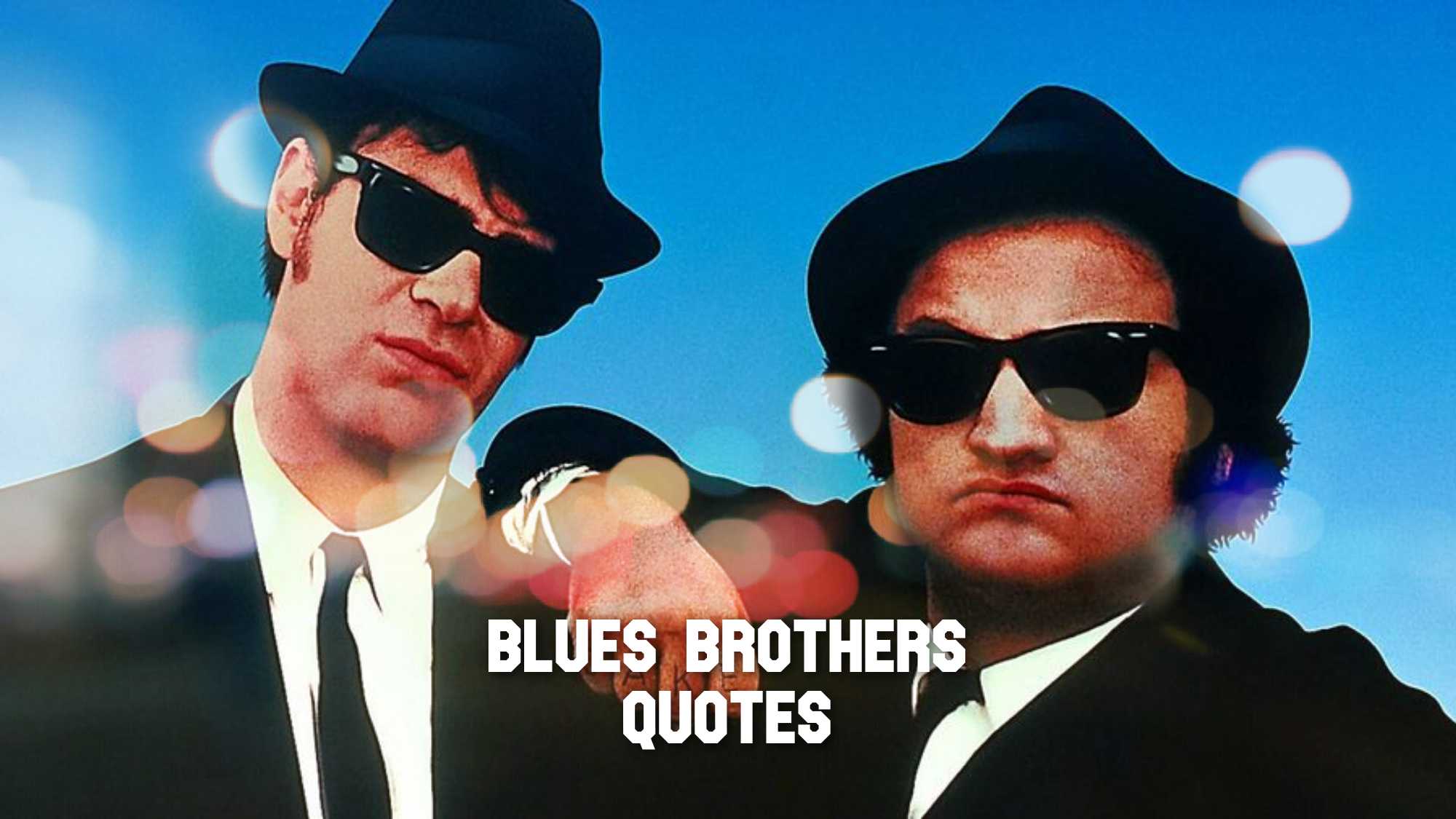 How Many Of These Funny Quotes From The Blues Brothers Do You Remember