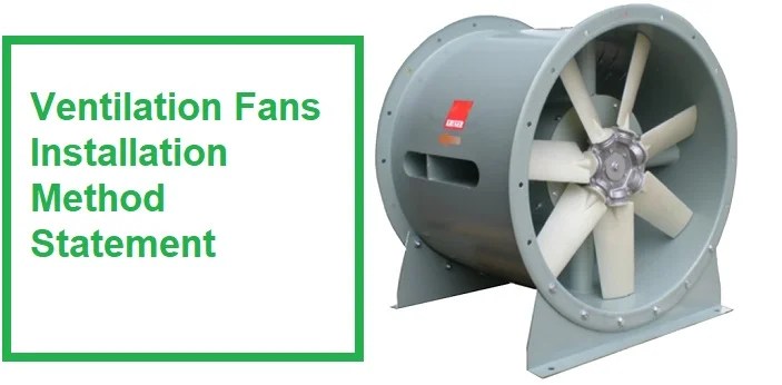 Ventilation Fans Installation Method Statement