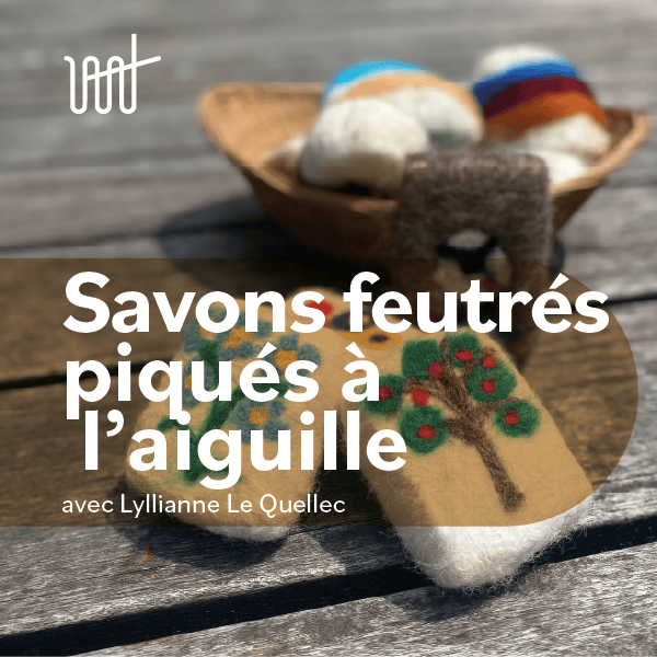 Savons feutrés