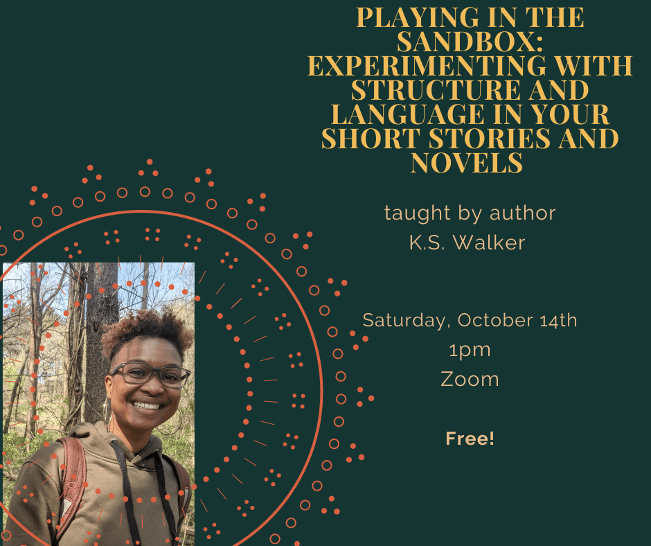 K.S. Walker teaches Playing in the Sandbox: Experimenting with structure and language in your short stories and novels