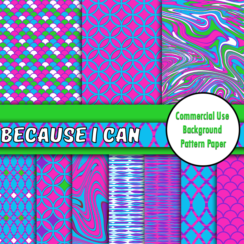 Because I Can Digital Commercial Use Pattern Paper